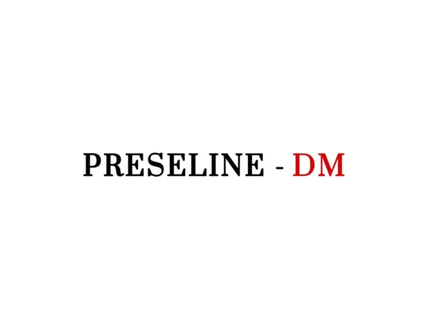 PRESELINE - DM